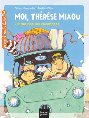 cover image of Moi, Thérèse Miaou--J'aime pas les vacances ! CP/CE1 6/7 ans